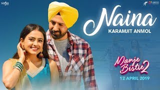 Naina Full Song  Karamjit Anmol  Gippy Grewal  Manje Bistre 2  New Punjabi Songs 2019  Rel12 [upl. by Boorer744]