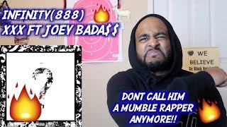 XXXTENTACION  infinity888 Ft Joey Bada  REACTION [upl. by Ellehcin402]