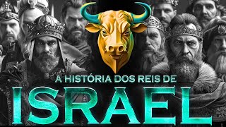 AS HISTÃ“RIAS de TODOS os REIS de ISRAEL DOCUMENTÃRIO COMPLETO [upl. by Claudius]