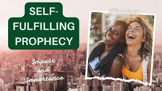 The Impact and Importance of SelfFulfilling Prophecy in Psychology [upl. by Rowen]