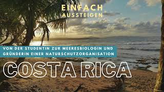 Auswandern nach Costa Rica – Von der Studentin zur Meeresbiologin mit Dr Christine Figgener [upl. by Millhon]