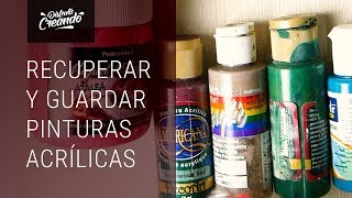 ♻ 6 Formas de Recuperar Pinturas Acrílicas y Guardarlas [upl. by Leumas]