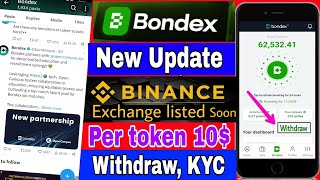 Bondex new update  Binance listing  token price 10  Withdraw amp KYC  Bondex mining update [upl. by Abagael]