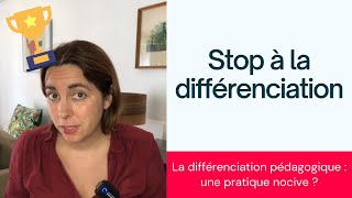 La différenciation pédagogique  une pratique nocive [upl. by Lauren961]