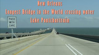 New Orleans Longest Bridge in the World Lake Pontchartrain Causeway Bridge [upl. by Ntsud]