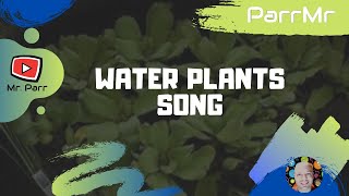 Water Plants Song [upl. by Wren]