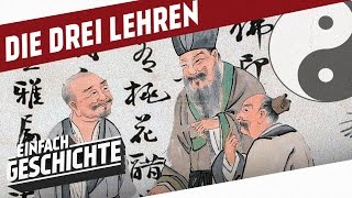 Die Drei Lehren  Buddhismus Daoismus und Konfuzianismus l DIE GESCHICHTE CHINAS [upl. by Beulah]