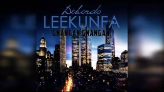 Debordo Leekunfa  Gnangan Gnangan audio [upl. by Gnehc820]