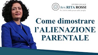 Come dimostrare l’alienazione parentale [upl. by Etnahsal774]