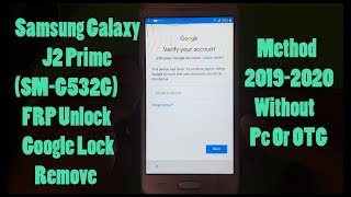 Samsung Galaxy J2 Prime  SMG532G FRP Unlock  Google Lock Remove  Without Pc Or OTG [upl. by Notsek]