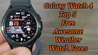 Top 5 Galaxy 4 Must Have Weather Watch Faces [upl. by Ruthven]