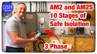 10 Stages of Safe Isolation for a 3 Phase Distribution Board 3 Phase Supply AM2 and AM2S [upl. by Assilen]