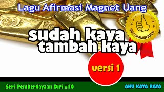 AFIRMASI Magnet Uang Lewat Lagu  AKU KAYA RAYA Official Audio [upl. by Dara]