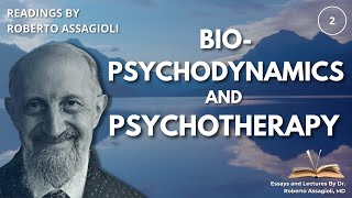 Exploring Psychosynthesis Roberto Assagiolis Insights on Bio Psychodynamics and Psychotherapy [upl. by Tymon802]