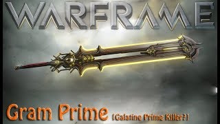 Warframe  Gram Prime Galatine Prime Killer [upl. by Catherine]