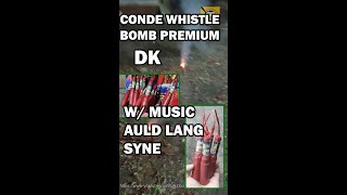 AULD LANG SYNE Song Using Conde Whistle Bomb Premium DK  Manila Philippines New Years Eve 2022 [upl. by Anaihr]