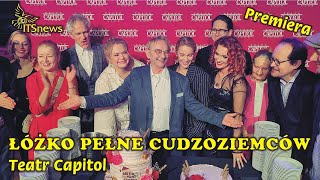 Teatr Capitol Łóżko Pełne Cudzoziemców Premiera Gwiazdy [upl. by Noevad]