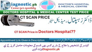 CT SCAN CHEST ABDOMEN PELVIS PRICE IN DOCTORS HOSPITAL LAHORE [upl. by Ursala]