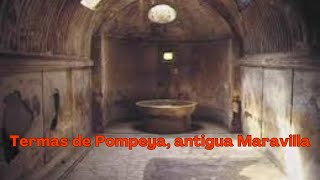 TERMAS de POMPEYA ANTIGUA MARAVILLA [upl. by Currier]