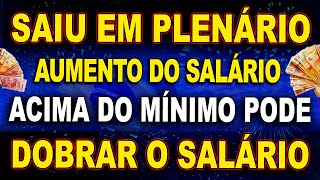 AGORA SIM SAI  Aumento Para Quem Ganha Acima Do Mínimo Reposição Salarial [upl. by Uni]