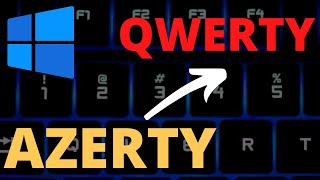 Changer clavier AZERTY en QWERTY dans Windows 10 [upl. by Pet]