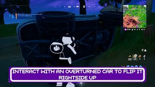 Interact With An Overturned Car To Flip It Rightside Up  Pitstop Quest Guide  Fortnite Season 8 [upl. by Retsevel]