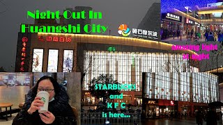 NIGHT OUT IN HUANGSHI CITYExpat Overseas [upl. by Leanna]