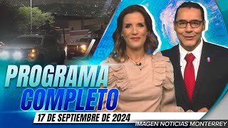 Noticias MTY con Gerardo Burgoa y Marymar Pando  Programa Completo 17 de septiembre del 2024 [upl. by Leunamme]