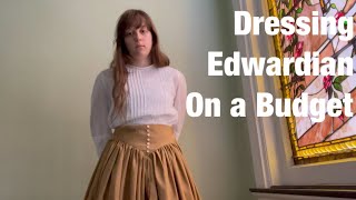 How to dress Edwardian on a budget [upl. by Harwell]