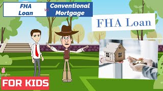 FHA Loan vs Conventional Mortgage Borrowing 101 Easy Peasy Finance for Kids and Beginners [upl. by Nieberg]