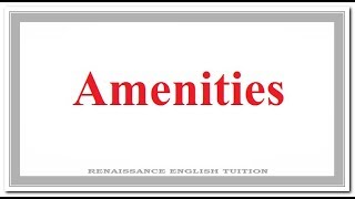 Amenities सुख सुविधाएँ Meaning and Correct Pronunciation [upl. by Eicyaj866]