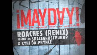 ¡MAYDAY  Roaches Remix Feat Spaceghost Purrp amp Cyhi Da Prynce Prod by Plex Luthor [upl. by Eivets465]