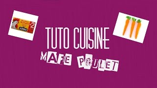 TUTO CUISINE  MAFÉ POULET [upl. by Thomsen439]