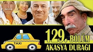 AKASYA DURAĞI 129 BÖLÜM [upl. by Grous185]