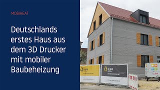 Das erste 3D gedruckte Mehrfamilienhaus Deutschlands  mobiheat Reportage 3ddruck hausbau drucker [upl. by Wampler]