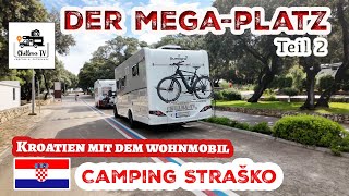 Camping Strasko mit dem Wohnmobil🇭🇷 perfekter Campingplatz in Kroatien  Platzvorstellung Teil 2 [upl. by Ailyt]