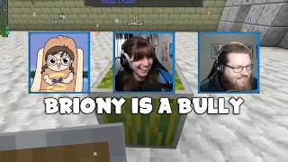 Briony is a bully [upl. by Bobbie]