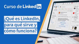 Qué es Linkedin  Curso de Linkedin [upl. by Ailet]