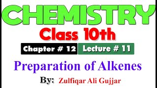 Preparation of Alkenes  Chapter  12  Chemistry Class 10th  Lec  11 [upl. by Egerton410]