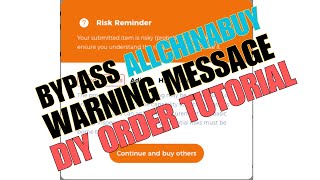 AllChinaBuy DIY Order  Warning Screen Workaround [upl. by Thrift]