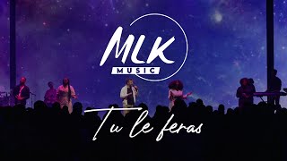 Tu le feras  MLK Music [upl. by Ardnasal]