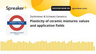 Plasticity of ceramic mixtures values and application fields [upl. by Duwe]