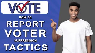 How to report voter suppression tactics 2024 [upl. by Haron]