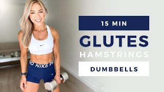 15 Min GLUTES and HAMSTRINGS WORKOUT at Home with Dumbbells [upl. by Meggie]