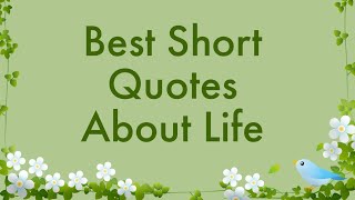 Best Short Quotes About Life  Motivational Daily Life Quotes and Sayings  Great Quotes About Life [upl. by Mauer]