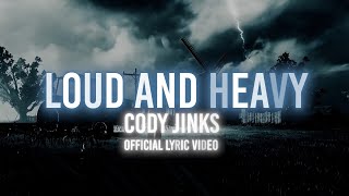 Cody Jinks  Loud amp Heavy  Official Lyric Video [upl. by Betthezul]