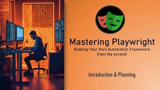 Mastering Playwright  Build Enterprise Automation Framework from scratch  QA Automation Alchemist [upl. by Goodkin]