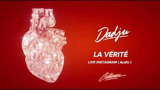 Dadju  La vérité  Audio live Instagram [upl. by Terencio634]