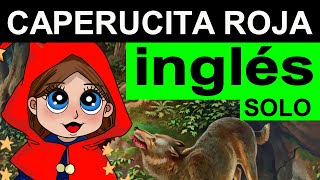 💚 APRENDE INGLÉS CON CUENTOS EN INGLÉS CAPERUCITA ROJA  AUDIOLIBRO PARA APRENDER INGLÉS ESCUCHANDO [upl. by Boylan]