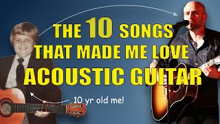 10 Acoustic Guitar Songs  The Songs That Taught Me To Play [upl. by Airdnat]